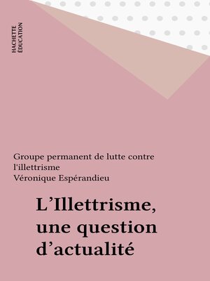 cover image of L'Illettrisme, une question d'actualité